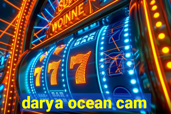 darya ocean cam